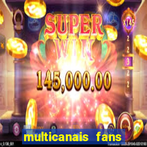 multicanais fans jogo ao vivo